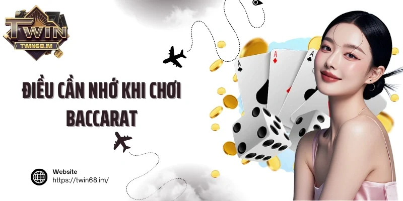 Điều cần nhớ khi chơi Baccarat